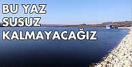 Bu yaz susuz kalmayacağız!