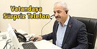 Büyükgöz'den Vatandaşa Sürpriz Telefon