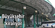 Büyükşehir kiralıyor