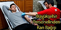 Büyükşehir Personelinden Kan Bağışı