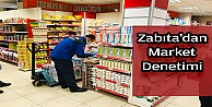 Büyükşehir Zabıtasından marketlere denetim