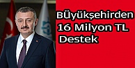 Büyükşehir'den dev destek