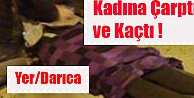 Çarptı ve Kaçtı !