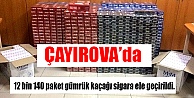 ÇAYIROVA'da OPERASYON !