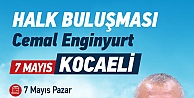 Cemal Enginyurt Halk Buluşması için Kocaeli'ye geliyor