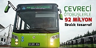 Çevreci otobüslerle 92 milyon liralık tasarruf