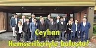 Ceyhan Hemşerileriyle buluştu!