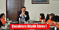 Çocuklara Büyük Görev !