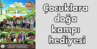 Çocuklara doğa kampı hediyesi