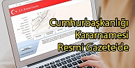 Cumhurbaşkanlığı Kararnamesi Resmi Gazete'de