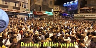 Darbeyi Millet yaptı!