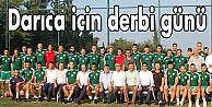 Darıca için derbi günü