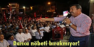 Darıca nöbeti bırakmıyor!
