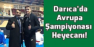 Darıca'da Avrupa Şampiyonası Heyecanı!