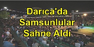 Darıca'da Samsunlular Sahne Aldı