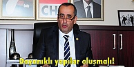 Dayanıklı yapılar oluşmalı!
