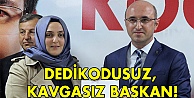 Dedikodusuz, kavgasız Başkan!