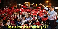 Demokrasiden taviz yok!