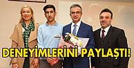 Deneyimlerini paylaştı