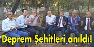 Deprem Şehitleri anıldı!