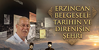 Devri Alem Erzincan Belgeseli Yayında