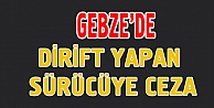 Dirift yapmak pahalıya mal oldu