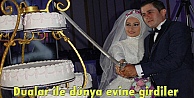 Dualar ile dünya evine girdiler