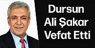 Dursun Ali Şakar Vefat Etti