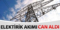 Elektrik akımına kapılan inşaat işçisi öldü, oğlu yaralandı