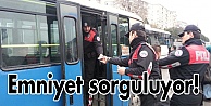 Emniyet sorguluyor!