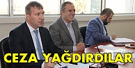 Encümen ceza yağdırdı!