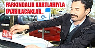 Engellilerin yoluna engel çıkaranlar farkındalık kartlarıyla uyarılacak