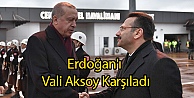 Erdoğan'ı Vali Aksoy Karşıladı