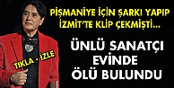 Erol Büyükburç evinde ölü bulundu