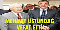 Eski başkanlardan Mehmet Üstündağ Vefat etti!