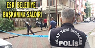 Eski belediye başkanına silahlı saldırı