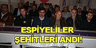 Espiyeliler şehitleri andı!