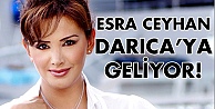 Esra Ceyhan Darıca'ya geliyor!