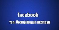 Facebook'a Yeni Özellik !