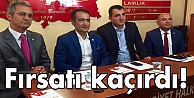 Fırsatı kaçırdı!