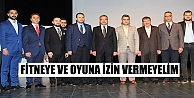 FİTNEYE VE OYUNA İZİN VERMEYELİM