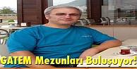 GATEM Mezunları buluşuyor!