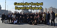 Gazeteciler Cemiyeti Kayseri'de Toplandı