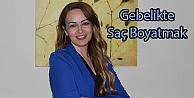 Gebelikte Saç Boyatmak