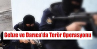 Gebze ve Darıca'da Operasyon