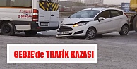 Gebze'de Trafik Kazası