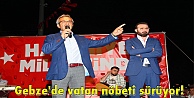 Gebze'de vatan nöbeti sürüyor!