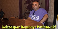 Gebzespor Bombayı Patlatacak!