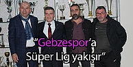 'Gebzespor'a Süper Lig yakışır”
