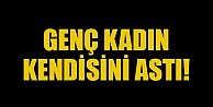 Genç kadın kendisini astı!